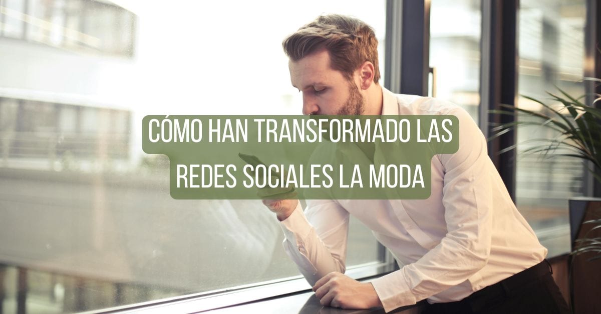 Cómo han transformado las redes sociales la moda